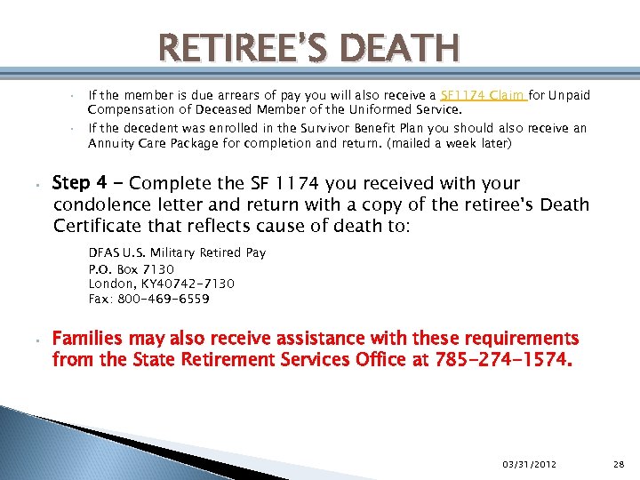 RETIREE’S DEATH • • • If the member is due arrears of pay you