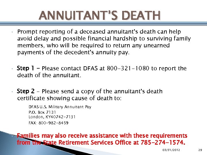 ANNUITANT’S DEATH • • • Prompt reporting of a deceased annuitant's death can help