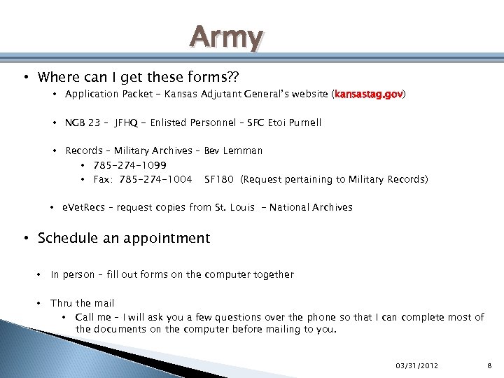 Army • Where can I get these forms? ? • Application Packet - Kansas