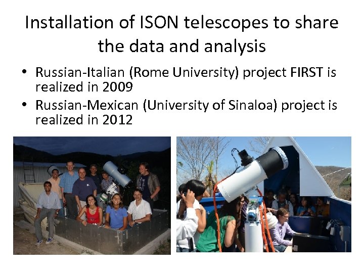 Installation of ISON telescopes to share the data and analysis • Russian-Italian (Rome University)