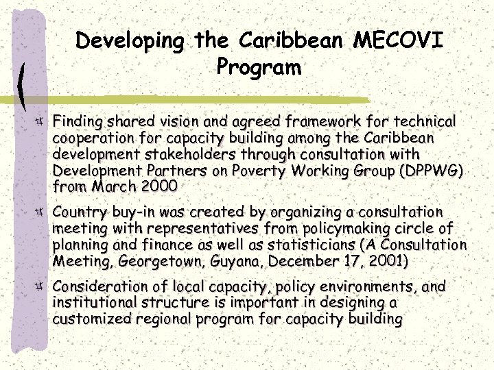 Developing the Caribbean MECOVI Program Finding shared vision and agreed framework for technical cooperation