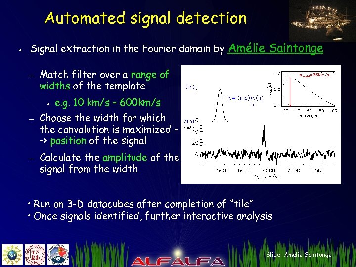 Automated signal detection ● Signal extraction in the Fourier domain by – Match filter
