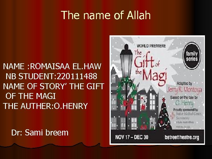 The name of Allah NAME : ROMAISAA EL. HAW NB STUDENT: 220111488 NAME OF