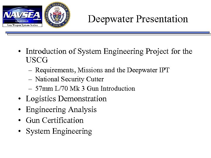 Deepwater Presentation • Introduction of System Engineering Project for the USCG – Requirements, Missions