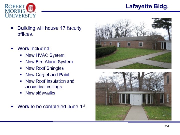 Lafayette Bldg. § Building will house 17 faculty offices. § Work included: § §