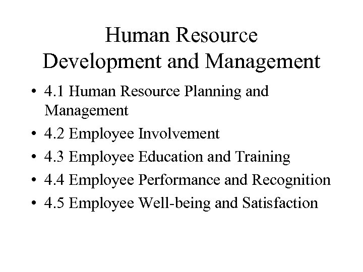 Human Resource Development and Management • 4. 1 Human Resource Planning and Management •