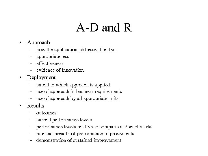 A-D and R • Approach – – how the application addresses the item appropriateness