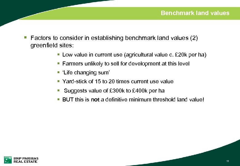 Benchmark land values § Factors to consider in establishing benchmark land values (2) greenfield