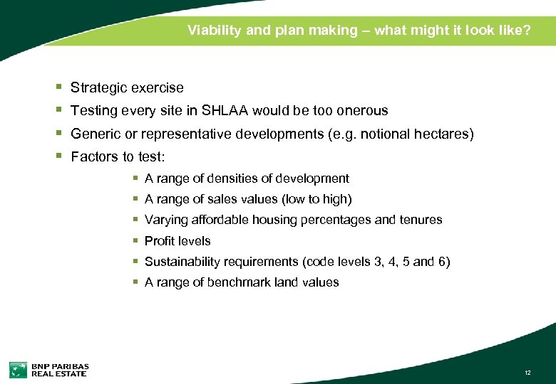 Viability and plan making – what might it look like? § § Strategic exercise