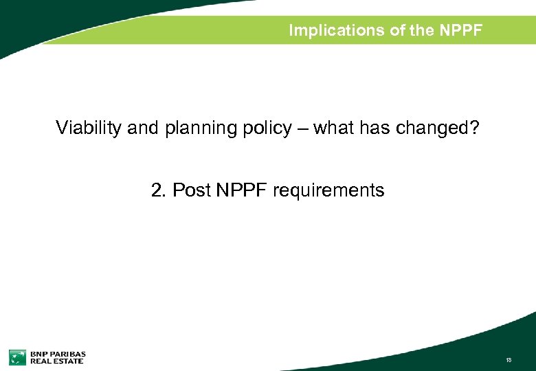 Implications of the NPPF Viability and planning policy – what has changed? 2. Post