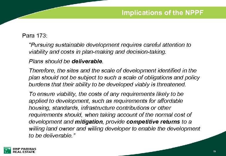 Implications of the NPPF Para 173: “Pursuing sustainable development requires careful attention to viability