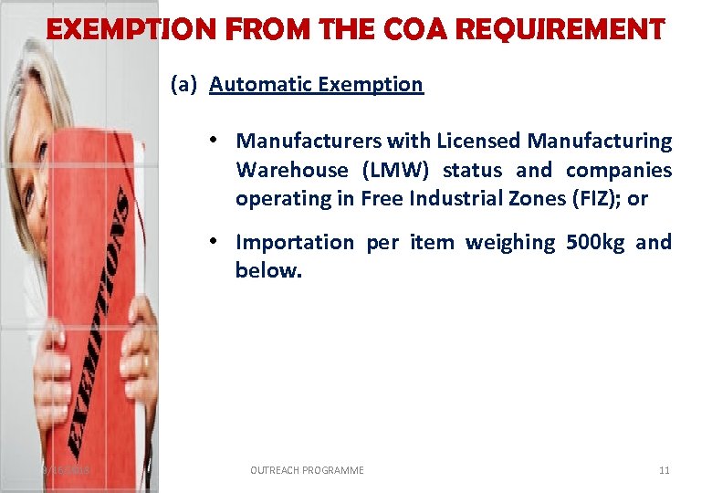 EXEMPTION FROM THE COA REQUIREMENT (a) Automatic Exemption • Manufacturers with Licensed Manufacturing Warehouse