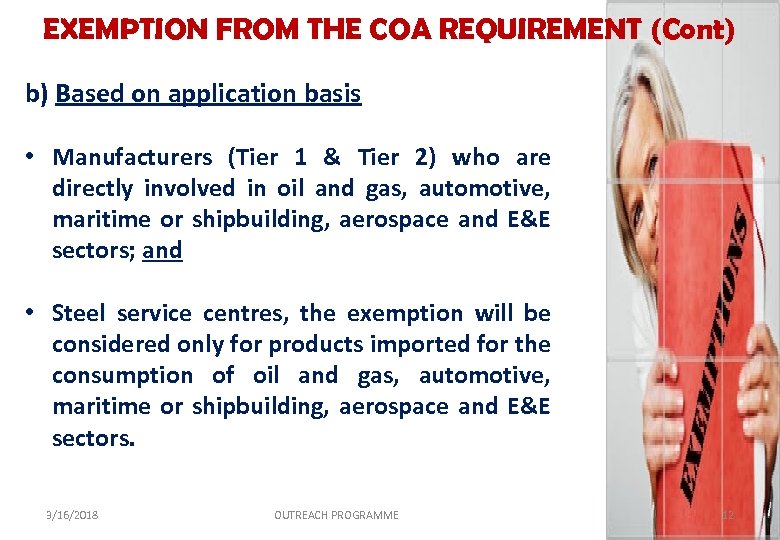 EXEMPTION FROM THE COA REQUIREMENT (Cont) b) Based on application basis • Manufacturers (Tier