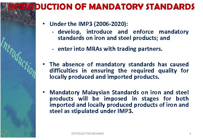 INTRODUCTION OF MANDATORY STANDARDS • Under the IMP 3 (2006 -2020): - develop, introduce