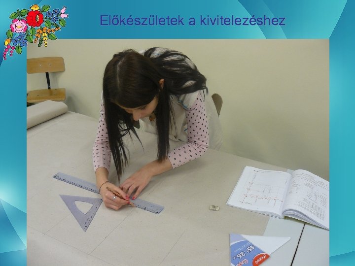 Előkészületek a kivitelezéshez 