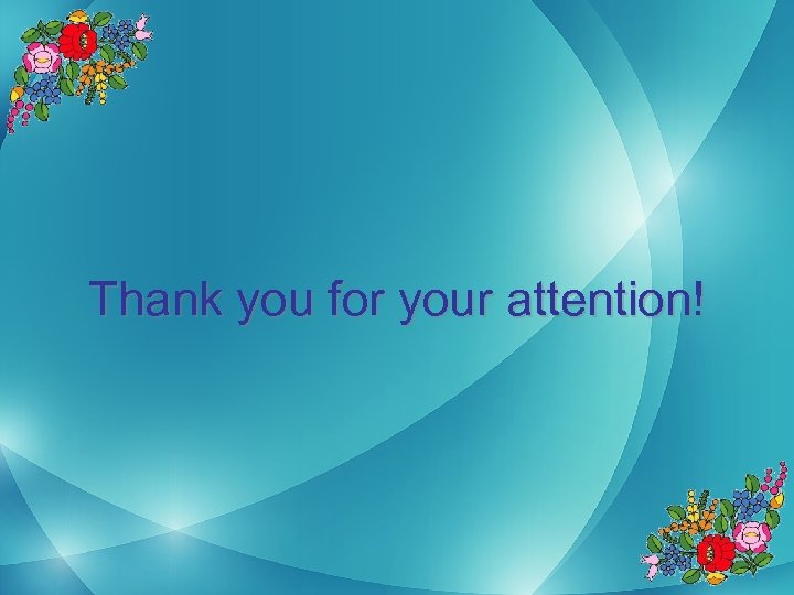 Thank you for your attention! 