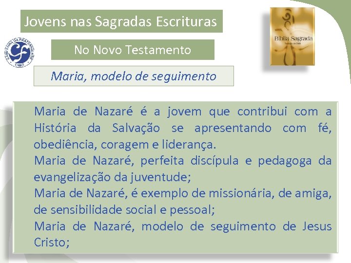 Jovens nas Sagradas Escrituras No Novo Testamento Maria, modelo de seguimento Maria de Nazaré