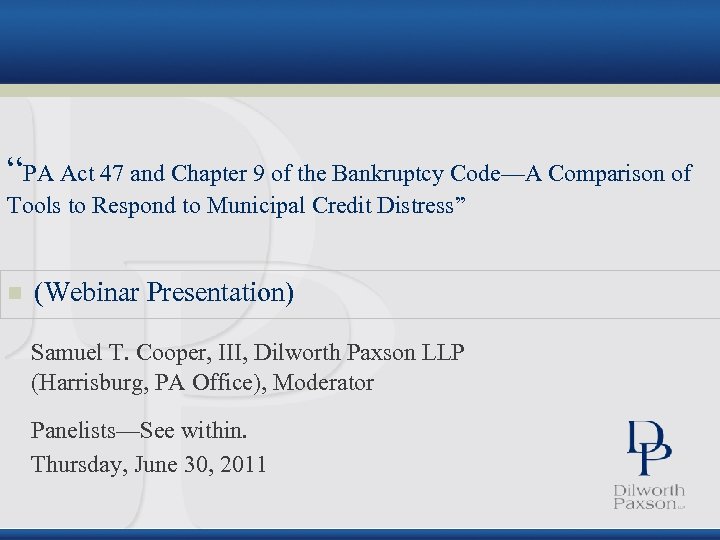 “PA Act 47 and Chapter 9 of the Bankruptcy Code—A Comparison of Tools to