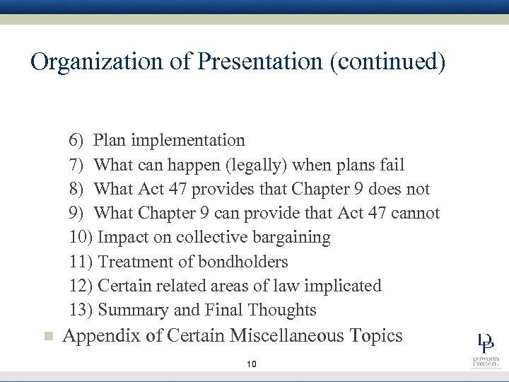 Organization of Presentation (continued) 6) Plan implementation 7) What can happen (legally) when plans