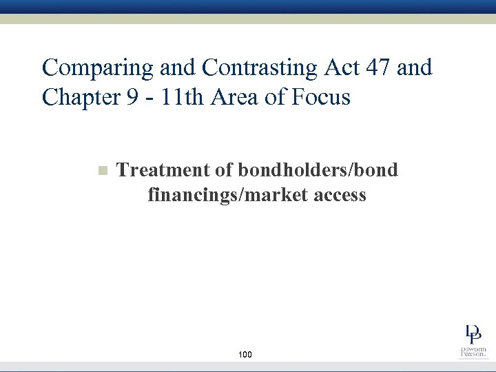 Comparing and Contrasting Act 47 and Chapter 9 - 11 th Area of Focus