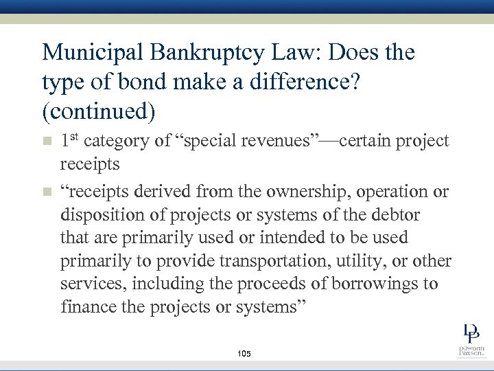 Municipal Bankruptcy Law: Does the type of bond make a difference? (continued) n n