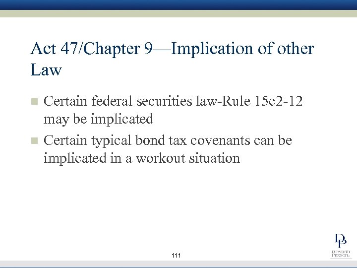 Act 47/Chapter 9—Implication of other Law n n Certain federal securities law-Rule 15 c