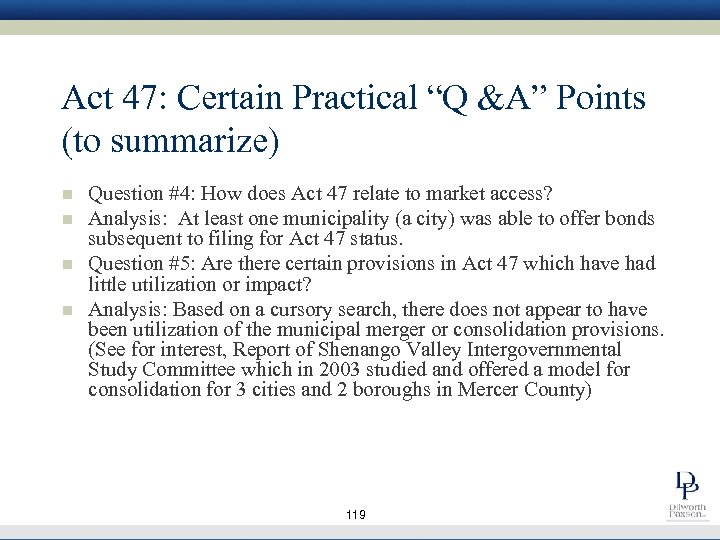 Act 47: Certain Practical “Q &A” Points (to summarize) n n Question #4: How