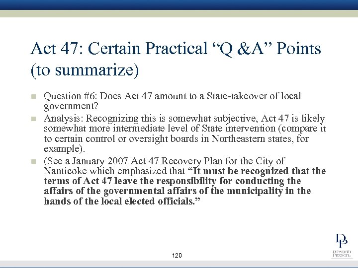 Act 47: Certain Practical “Q &A” Points (to summarize) n n n Question #6: