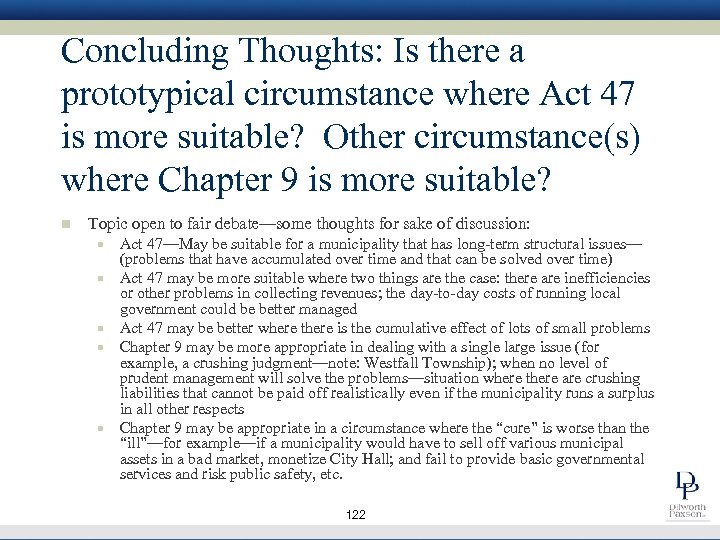 Concluding Thoughts: Is there a prototypical circumstance where Act 47 is more suitable? Other