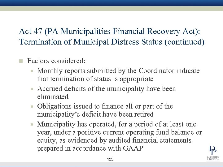 Act 47 (PA Municipalities Financial Recovery Act): Termination of Municipal Distress Status (continued) n