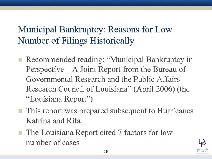 Municipal Bankruptcy: Reasons for Low Number of Filings Historically n n n Recommended reading: