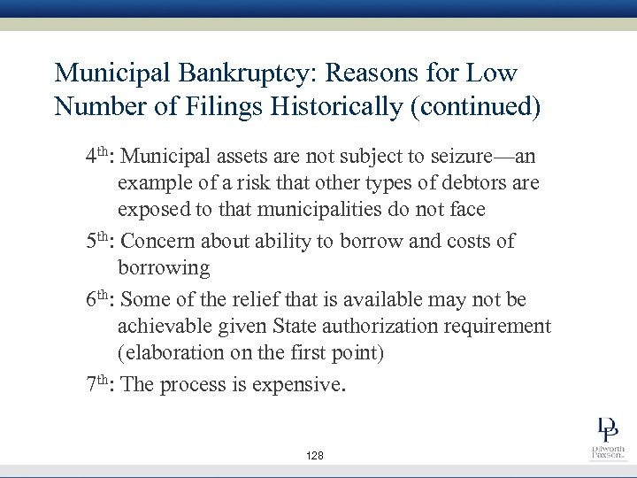 Municipal Bankruptcy: Reasons for Low Number of Filings Historically (continued) 4 th: Municipal assets