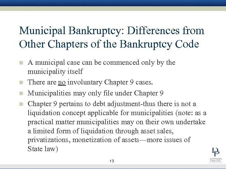 Municipal Bankruptcy: Differences from Other Chapters of the Bankruptcy Code n n A municipal