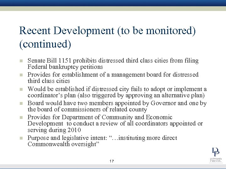 Recent Development (to be monitored) (continued) n n n Senate Bill 1151 prohibits distressed