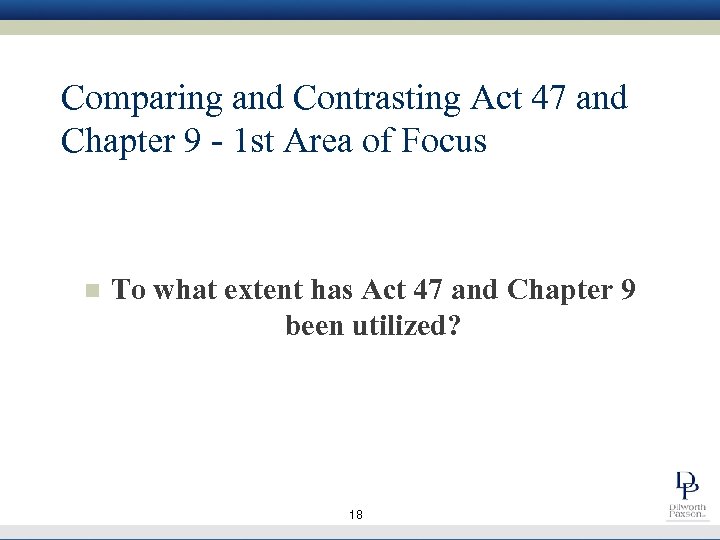 Comparing and Contrasting Act 47 and Chapter 9 - 1 st Area of Focus