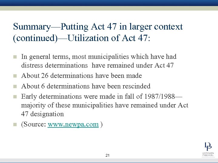 Summary—Putting Act 47 in larger context (continued)—Utilization of Act 47: n n n In