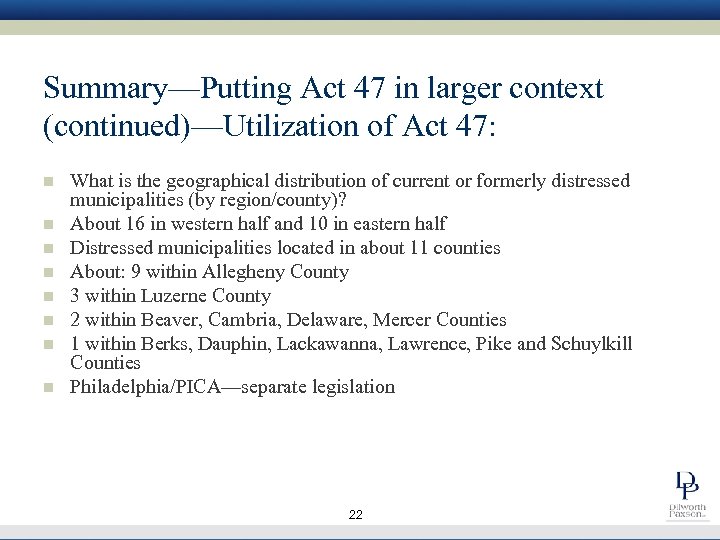 Summary—Putting Act 47 in larger context (continued)—Utilization of Act 47: n n n n