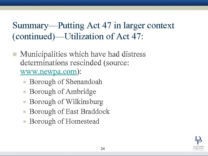 Summary—Putting Act 47 in larger context (continued)—Utilization of Act 47: n Municipalities which have