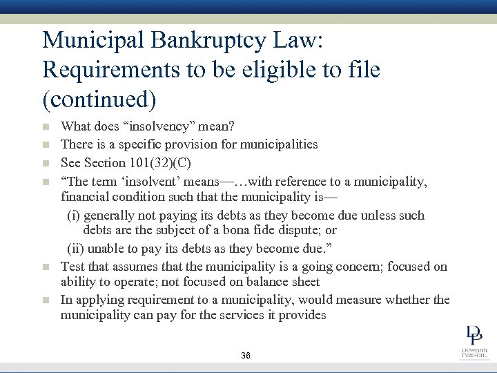 Municipal Bankruptcy Law: Requirements to be eligible to file (continued) n n n What