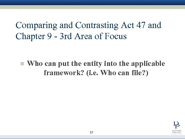 Comparing and Contrasting Act 47 and Chapter 9 - 3 rd Area of Focus