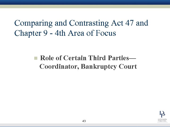 Comparing and Contrasting Act 47 and Chapter 9 - 4 th Area of Focus