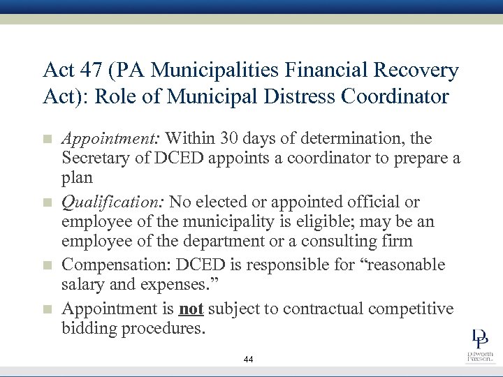 Act 47 (PA Municipalities Financial Recovery Act): Role of Municipal Distress Coordinator n n