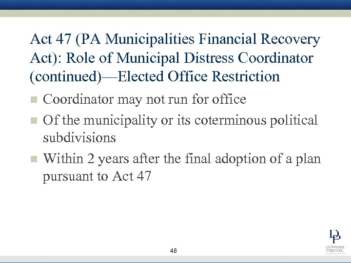 Act 47 (PA Municipalities Financial Recovery Act): Role of Municipal Distress Coordinator (continued)—Elected Office