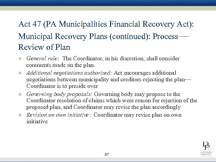 Act 47 (PA Municipalities Financial Recovery Act): Municipal Recovery Plans (continued): Process— Review of