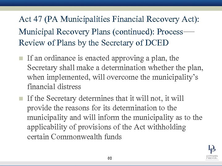 Act 47 (PA Municipalities Financial Recovery Act): Municipal Recovery Plans (continued): Process— Review of