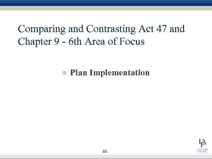 Comparing and Contrasting Act 47 and Chapter 9 - 6 th Area of Focus