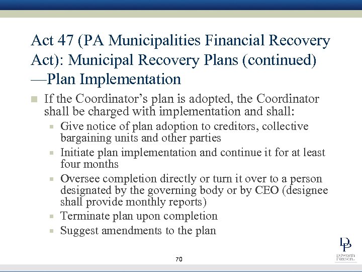 Act 47 (PA Municipalities Financial Recovery Act): Municipal Recovery Plans (continued) —Plan Implementation n