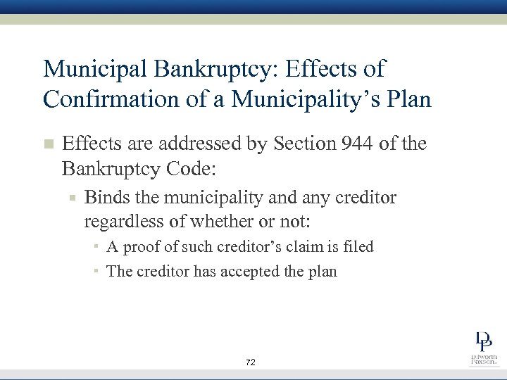 Municipal Bankruptcy: Effects of Confirmation of a Municipality’s Plan n Effects are addressed by