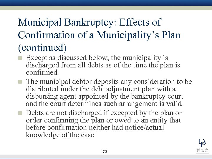 Municipal Bankruptcy: Effects of Confirmation of a Municipality’s Plan (continued) n n n Except