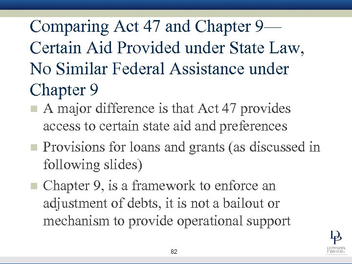 Comparing Act 47 and Chapter 9— Certain Aid Provided under State Law, No Similar